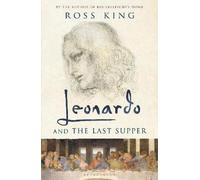Ross King Leonardo and the Last Supper (Poche)