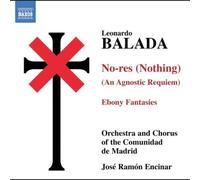 Leonardo Balada: No-res (Nothing) - An Agnostic Requiem; Ebony Fantasies [CD]