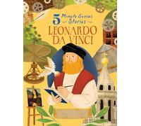 Leonardo da Vinci - 5 Minute Genius Stories (Deutsche Ausgabe): Zehn Geschichten über einen Alleskönner der Renaissance