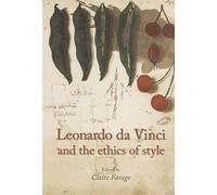 Leonardo Da Vinci And The Ethics Of Style