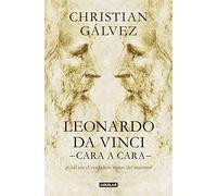 Leonardo da Vinci -cara a cara-: ¿Cuál era el verdadero rostro del maestro?