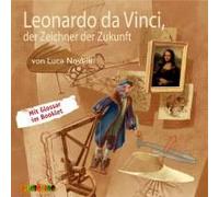 Leonardo Da Vinci, Der Zeichner Der Zukunft