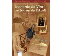 Leonardo Da Vinci, Der Zeichner Der Zukunft
