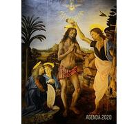 Leonardo Da Vinci Planificador Diaria 2020: Bautismo De Jesús (Verrochio) Agenda 2020: Enero A Diciembre Renacimiento Italiano Ideal Para La Escuela, El Estudio Y La Oficina (Agenda 2020 Semana
