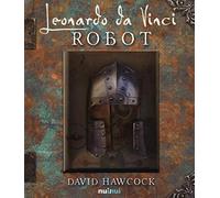 Leonardo da Vinci. Robot. Libro pop-up. Ediz. illustrata