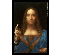 Leonardo Da Vinci: Salvator Mundi. Einzigartiges Notizbuch Für Kunstliebhaber