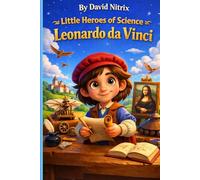 Leonardo da Vinci: Where Art Meets Science