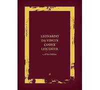 Leonardo Da Vinci's Codex Leicester: Interpretative Essays and the History of the Codex Leicester (2)
