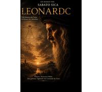 Leonardo: Das geheime Tagebuch von Francesco Melzi