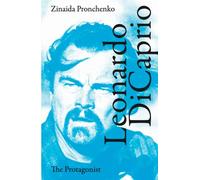 Leonardo DiCaprio The Protagonist - Zinaida Pronchenko - Tourgueneff Eds - broché - Biographie