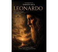 Leonardo: Il diario segreto di Francesco Melzi