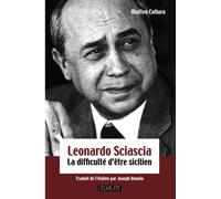 Leonardo Sciascia: La difficulté d'être sicilien