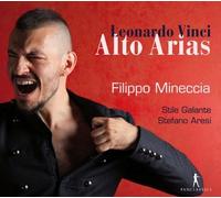 Leonardo Vinci: Alto Arias (Filippo Mineccia) by Filippo Mineccia, Stile Galante, Francesca Cassinari [Music CD]
