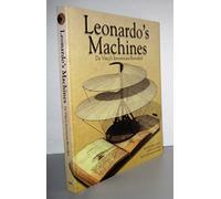 Leonardo's Machines: Da Vinci's Inventions Revealed