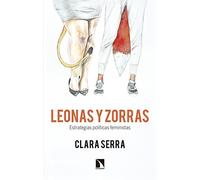 Leonas y zorras: Estrategias políticas feministas