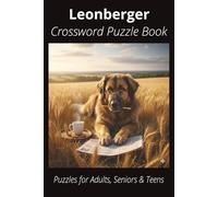 Leonberger Crossword Puzzle Book: Crossword Puzzles with Easy-to-Read Print About Leonbergers, Loyal Companions, Training, Fun Facts & More | 6x9”, ... Pet Lovers, Vacations, and Relaxing Moments
