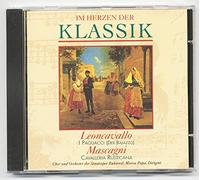 Leoncavallo - IM HERZEN DER KLASSIK CD Nr. 64 Leoncavallo I PAGLIACCI - Mascagni CAVALLERIA RUSTICANA