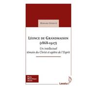 Léonce de Grandmaison 1868-1927 - Bernard Sesboüé - Lessius Eds - broché - Livre