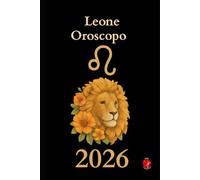 Leone Oroscopo 2026