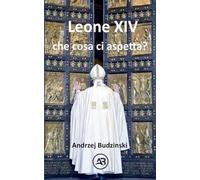 Leone XIV Che cosa ci aspetta?