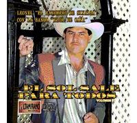 Leonel El Ranchero De Sinaloa El Sol Sale Para Todos