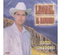 Leonel El Ranchero De Sinaloa Ojitos Sonadores 100 Anos De Musica