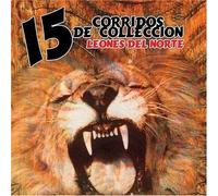 Leones Del Norte - 15 Corridos De Colleccion