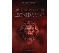 Leoni Da Mar. Sulle Ali Del Leone