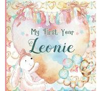 Leoni: Personalized First Name Baby Milestone Journal Record and Celebrate Your Baby's First Year