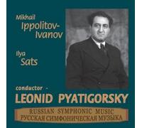 Leonid Pyatigorsky "Russian Symphonic Music" works by M. Ippolitov-Ivanov, I. Sats