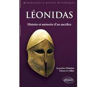 Léonidas : Histoire & mythe d'un sacrifice
