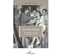 Léonide Moguy – Un citoyen du monde au pays du cinéma – L'Harmattan
