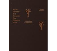 Leonie Brandner: Three Becomes Two Becomes One Becomes None, Cosmopoiesis of Mandragoras