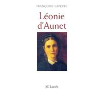 Léonie d'Aunet: L'autre passion de Victor Hugo