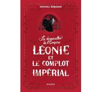 Léonie et le complot impérial