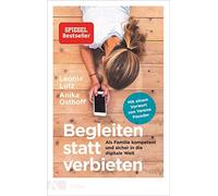 Leonie Lutz Ani Begleiten statt verbieten: Als Familie kompetent und sic (Poche)