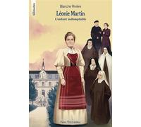 Léonie Martin L’enfant indomptable - Blanche Rivière - Tequi - broché - Document jeunesse
