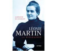 Léonie Martin La biographie - Madeleine De Gourcuff - Artege - broché - Biographie