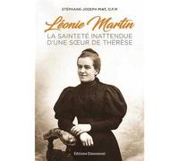 Léonie Martin La sainteté inattendue d'une soeur de Thérèse - Stéphane-Joseph Piat - Emmanuel Eds De L' - broché - Essai