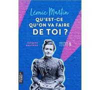 Léonie Martin, qu'est-ce qu'on va faire de toi ?