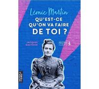 Léonie Martin, Qu'est-Ce Qu'on Va Faire De Toi ?