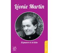 Leonie martin - Si pauvre et si riche