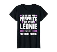 Léonie Parfaite | Citation Humour Drôle Maman Prénom Cadeau T-Shirt