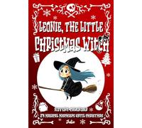 Leonie, the Little Christmas Witch: Advent Calendar - 24 Magical Mischiefs Until Christmas