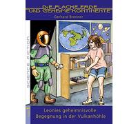Leonies geheimnisvolle Begegnung in der Vulkanhöhle: Ein großes Science-Fiction Abenteuer, bei dem ein besonderes Handy mit Transportfunktion die Hauptrolle spielt.