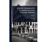 Leonis Grammatici Chronographia, Volume 31;&Nbsp