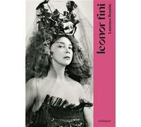 Laurence Benaïm – Leonor Fini : La clef des songes – Broché – Gallimard