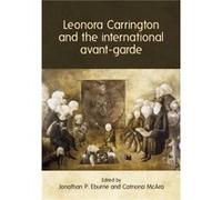 Leonora Carrington and the International AvantGarde Inconnu (Auteur)