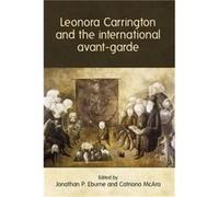Leonora Carrington and the International AvantGarde Inconnu (Auteur)