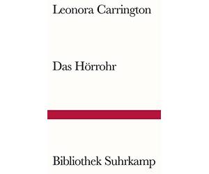 Leonora Carrington Tilman Spengl Das Hörrohr: Roman (Bibliothek Suhrkam (Poche)